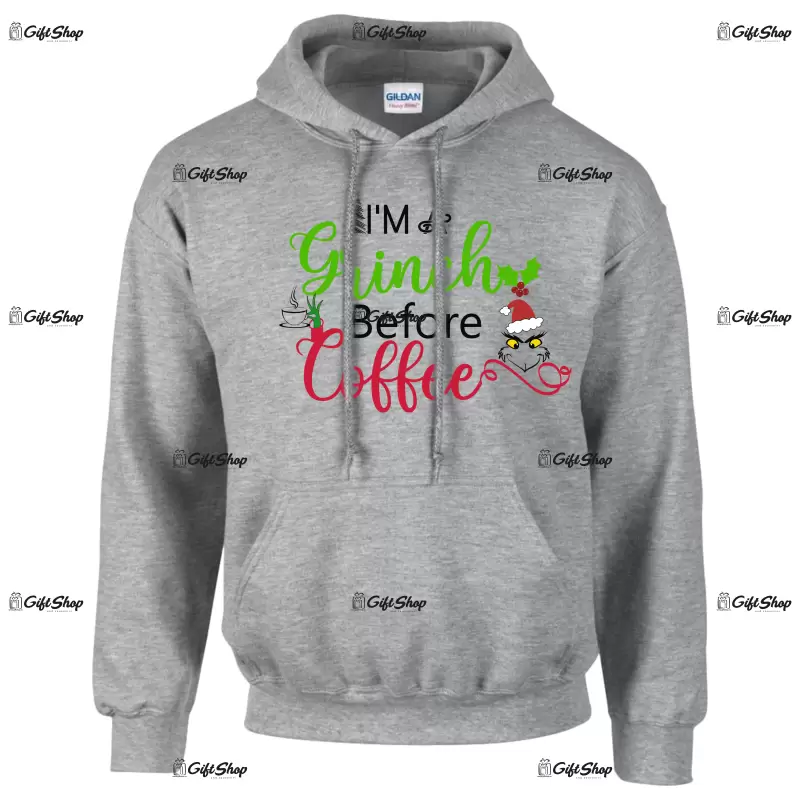 I`m a grinch before coffe, hanorac cu mesaj